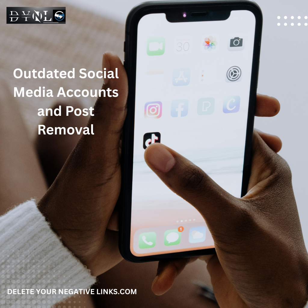 Outdated social media accounts and post removal